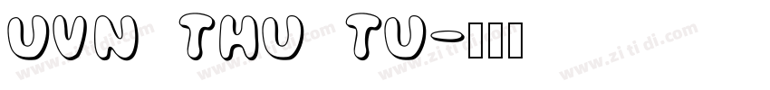 UVN Thu Tu字体转换